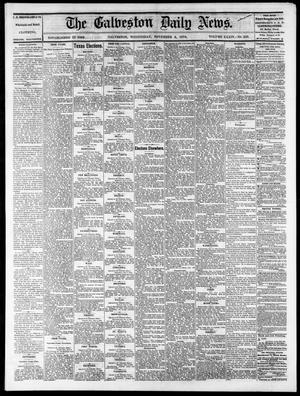 Primary view of object titled 'The Galveston Daily News. (Galveston, Tex.), Vol. 34, No. 259, Ed. 1 Wednesday, November 4, 1874'.