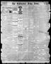 Thumbnail image of item number 1 in: 'The Galveston Daily News. (Galveston, Tex.), Vol. 42, No. 117, Ed. 1 Tuesday, July 17, 1883'.