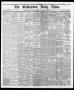Newspaper: The Galveston Daily News. (Galveston, Tex.), Vol. 35, No. 182, Ed. 1 …