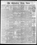 Newspaper: The Galveston Daily News. (Galveston, Tex.), Vol. 35, No. 172, Ed. 1 …