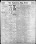 Thumbnail image of item number 1 in: 'The Galveston Daily News. (Galveston, Tex.), Vol. 41, No. 17, Ed. 1 Tuesday, April 11, 1882'.