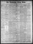 Newspaper: The Galveston Daily News. (Galveston, Tex.), Vol. 40, No. 55, Ed. 1 T…