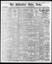 Newspaper: The Galveston Daily News. (Galveston, Tex.), Vol. 35, No. 174, Ed. 1 …