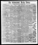 Thumbnail image of item number 1 in: 'The Galveston Daily News. (Galveston, Tex.), Vol. 37, No. 78, Ed. 1 Saturday, June 22, 1878'.