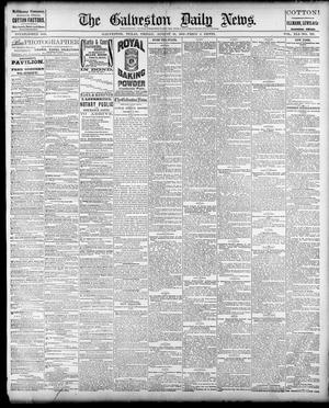Primary view of object titled 'The Galveston Daily News. (Galveston, Tex.), Vol. 41, No. 128, Ed. 1 Friday, August 18, 1882'.