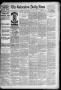 Newspaper: The Galveston Daily News. (Galveston, Tex.), Vol. 45, No. 3, Ed. 1 We…