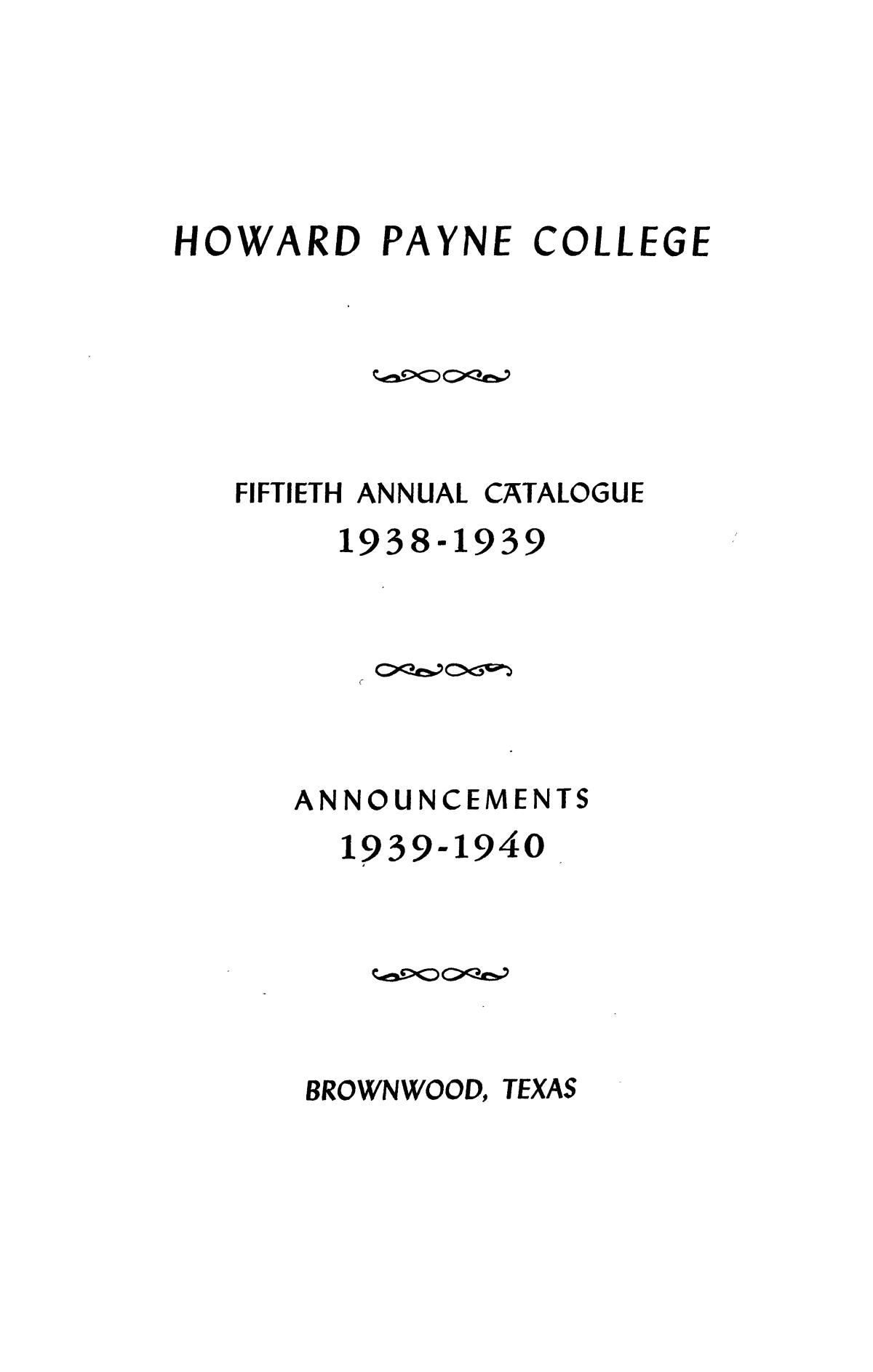 Catalogue of Howard Payne College, 1938-1939
                                                
                                                    1
                                                