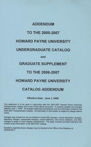 Primary view of object titled 'Catalog of Howard Payne University, 2005-2007, Addendum'.