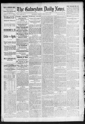 Primary view of object titled 'The Galveston Daily News. (Galveston, Tex.), Vol. 47, No. 64, Ed. 1 Friday, June 29, 1888'.
