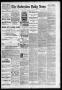Newspaper: The Galveston Daily News. (Galveston, Tex.), Vol. 48, No. 281, Ed. 1 …
