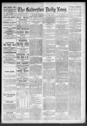 The Galveston Daily News. (Galveston, Tex.), Vol. 46, No. 346, Ed. 1 Friday, April 6, 1888