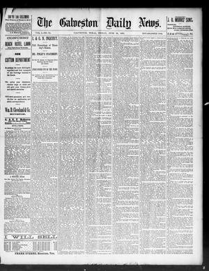 Primary view of object titled 'The Galveston Daily News. (Galveston, Tex.), Vol. 50, No. 94, Ed. 1 Friday, June 26, 1891'.