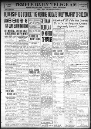 Temple Daily Telegram (Temple, Tex.), Vol. 11, No. 251, Ed. 1 Sunday, July 28, 1918