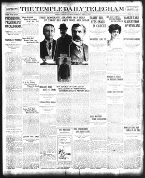 The Temple Daily Telegram (Temple, Tex.), Vol. 6, No. 125, Ed. 1 Saturday, April 12, 1913
