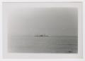 Photograph: [Ship in the Distance]
