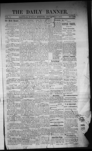 The Daily Banner. (Brenham, Tex.), Vol. 2, No. 288, Ed. 1 Sunday, December 2, 1877