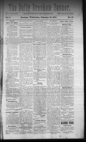 The Daily Brenham Banner. (Brenham, Tex.), Vol. 2, No. 50, Ed. 1 Wednesday, February 28, 1877