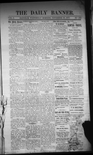Primary view of object titled 'The Daily Banner. (Brenham, Tex.), Vol. 2, No. 284, Ed. 1 Wednesday, November 28, 1877'.