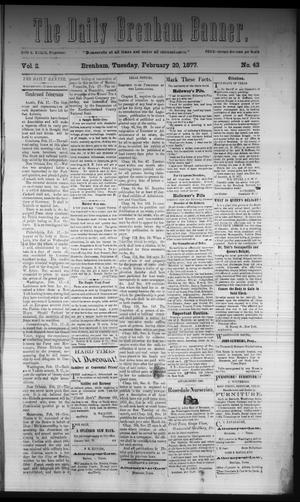 The Daily Brenham Banner. (Brenham, Tex.), Vol. 2, No. 43, Ed. 1 Tuesday, February 20, 1877