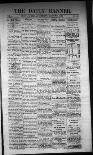 Primary view of object titled 'The Daily Banner. (Brenham, Tex.), Vol. 2, No. 196, Ed. 1 Friday, August 17, 1877'.