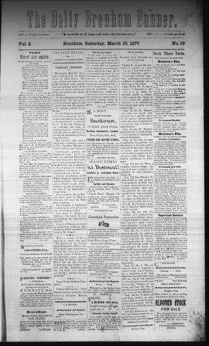 The Daily Brenham Banner. (Brenham, Tex.), Vol. 2, No. 59, Ed. 1 Saturday, March 10, 1877