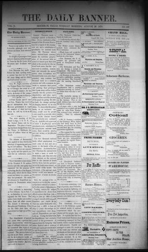 Primary view of object titled 'The Daily Banner. (Brenham, Tex.), Vol. 3, No. 199, Ed. 1 Tuesday, August 20, 1878'.