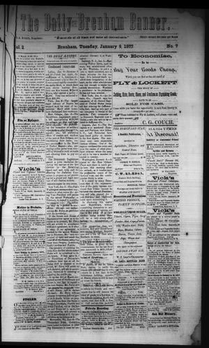 The Daily Brenham Banner. (Brenham, Tex.), Vol. 2, No. 7, Ed. 1 Tuesday, January 9, 1877