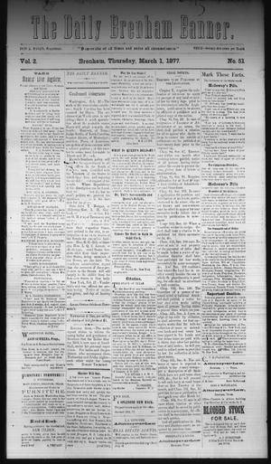 The Daily Brenham Banner. (Brenham, Tex.), Vol. 2, No. 51, Ed. 1 Thursday, March 1, 1877