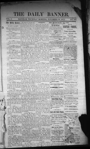 The Daily Banner. (Brenham, Tex.), Vol. 2, No. 285, Ed. 1 Thursday, November 29, 1877