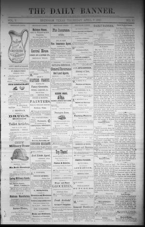 The Daily Banner. (Brenham, Tex.), Vol. 5, No. 85, Ed. 1 Thursday, April 8, 1880