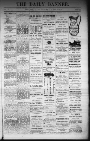 Primary view of object titled 'The Daily Banner. (Brenham, Tex.), Vol. 4, No. 257, Ed. 1 Tuesday, October 28, 1879'.