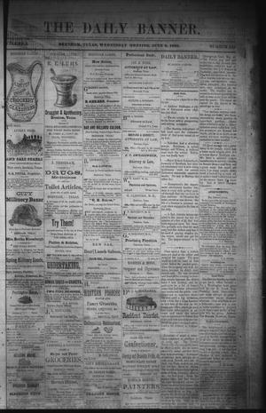 The Daily Banner. (Brenham, Tex.), Vol. 5, No. 139, Ed. 1 Wednesday, June 9, 1880