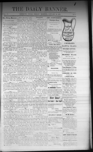 Primary view of object titled 'The Daily Banner. (Brenham, Tex.), Vol. 4, No. 9, Ed. 1 Friday, January 10, 1879'.