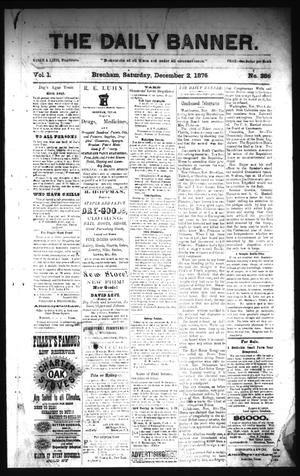 The Daily Banner. (Brenham, Tex.), Vol. 1, No. 286, Ed. 1 Saturday, December 2, 1876