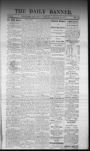 The Daily Banner. (Brenham, Tex.), Vol. 2, No. 191, Ed. 1 Saturday, August 11, 1877