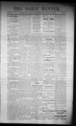 Primary view of object titled 'The Daily Banner. (Brenham, Tex.), Vol. 3, No. 18, Ed. 1 Sunday, January 20, 1878'.