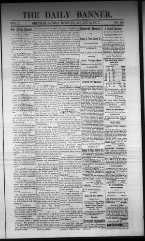 The Daily Banner. (Brenham, Tex.), Vol. 2, No. 198, Ed. 1 Sunday, August 19, 1877