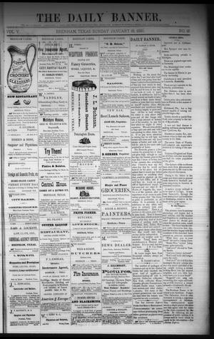 Primary view of object titled 'The Daily Banner. (Brenham, Tex.), Vol. 5, No. 16, Ed. 1 Sunday, January 18, 1880'.