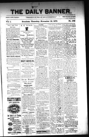 The Daily Banner. (Brenham, Tex.), Vol. 1, No. 272, Ed. 1 Thursday, November 16, 1876