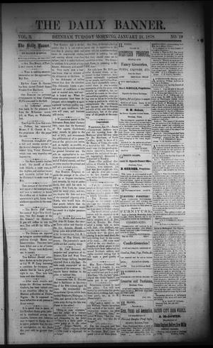 The Daily Banner. (Brenham, Tex.), Vol. 3, No. 19, Ed. 1 Monday, January 21, 1878