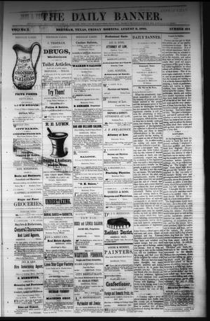 Primary view of object titled 'The Daily Banner. (Brenham, Tex.), Vol. 5, No. 194, Ed. 1 Friday, August 6, 1880'.