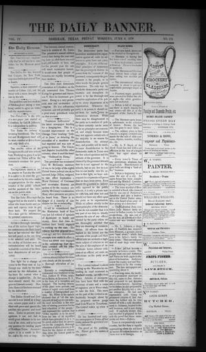 The Daily Banner. (Brenham, Tex.), Vol. 4, No. 134, Ed. 1 Friday, June 6, 1879