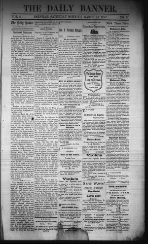 The Daily Banner. (Brenham, Tex.), Vol. 2, No. 71, Ed. 1 Saturday, March 24, 1877
