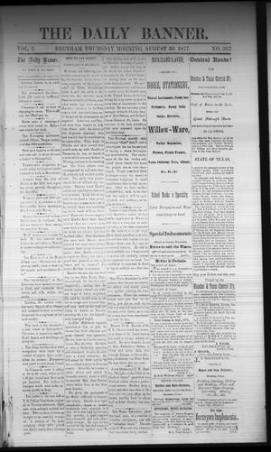 The Daily Banner. (Brenham, Tex.), Vol. 2, No. 207, Ed. 1 Thursday, August 30, 1877