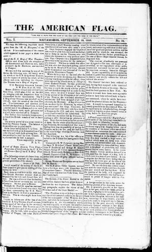 The American Flag. (Matamoros, Tamaulipas, Mexico), Vol. 1, No. 34, Ed. 1 Saturday, September 19, 1846