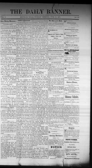 The Daily Banner. (Brenham, Tex.), Vol. 3, No. 139, Ed. 1 Tuesday, June 11, 1878