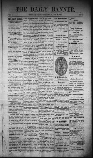 The Daily Banner. (Brenham, Tex.), Vol. 3, No. 71, Ed. 1 Sunday, March 24, 1878
