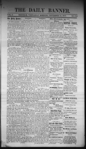 The Daily Banner. (Brenham, Tex.), Vol. 2, No. 272, Ed. 1 Wednesday, November 14, 1877