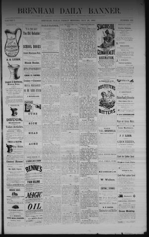 Brenham Daily Banner. (Brenham, Tex.), Vol. 7, No. 125, Ed. 1 Friday, May 26, 1882