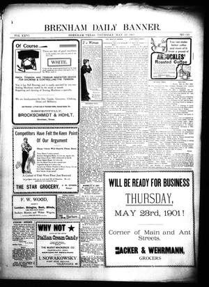 Brenham Daily Banner. (Brenham, Tex.), Vol. 26, No. 121, Ed. 1 Thursday, May 23, 1901